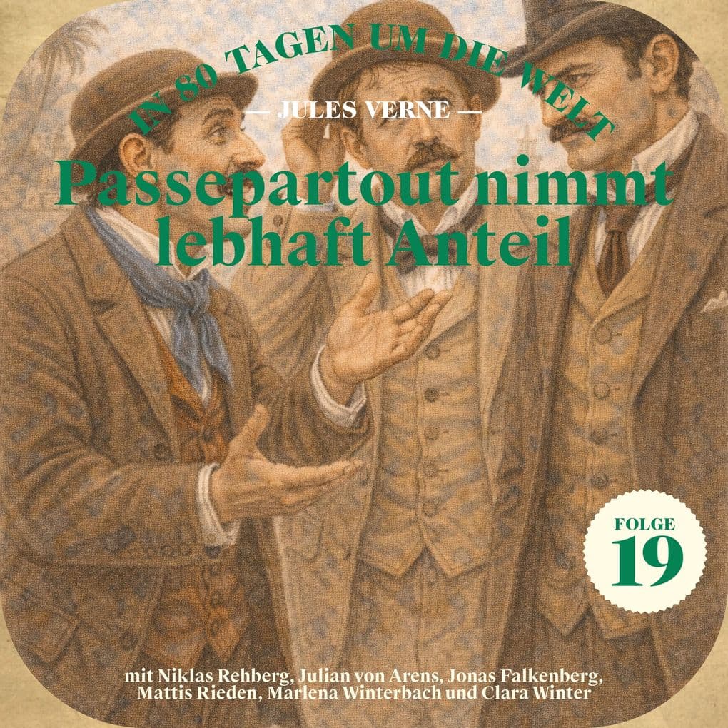Passepartout nimmt lebhaft Anteil (In 80 Tagen um die Welt, Folge 19)
