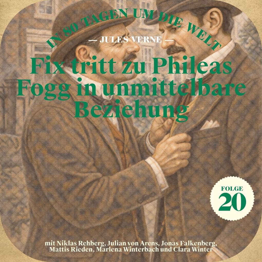 Fix tritt zu Phileas Fogg in unmittelbare Beziehung (In 80 Tagen um die Welt, Folge 20)