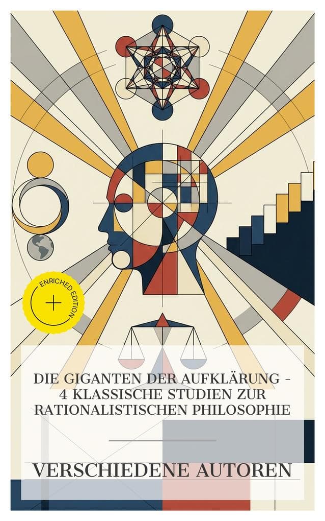 Die Giganten der Aufklärung - 4 klassische Studien zur rationalistischen Philosophie