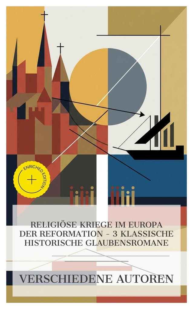 Religiöse Kriege im Europa der Reformation - 3 klassische historische Glaubensromane