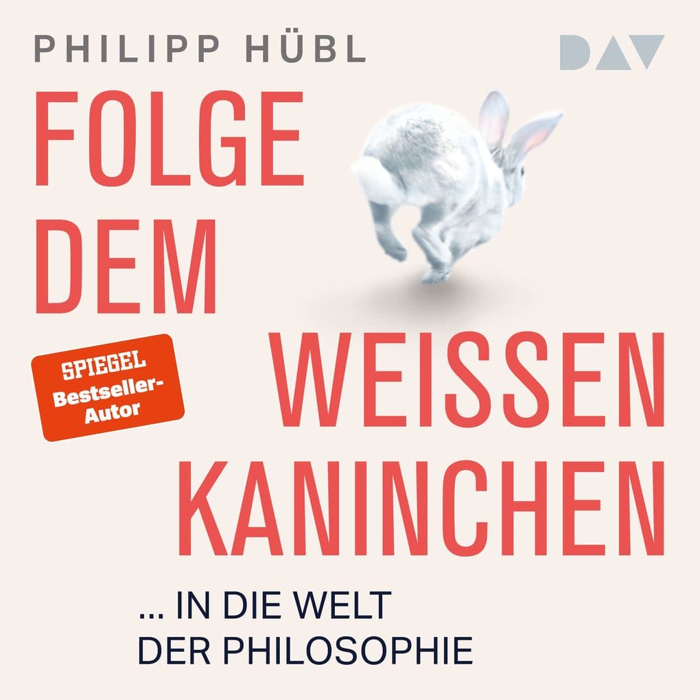 Folge dem weißen Kaninchen ... in die Welt der Philosophie