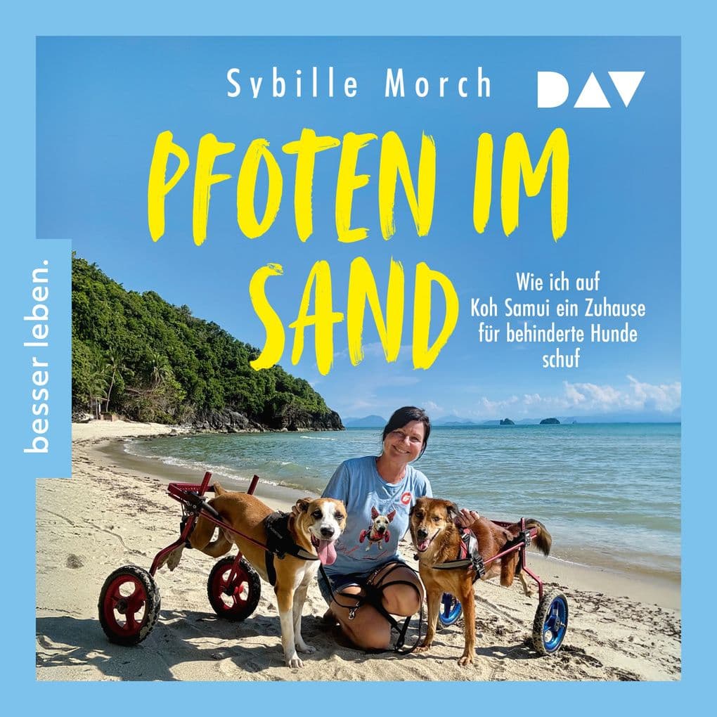 Pfoten im Sand. Wie ich auf Koh Samui ein Zuhause für behinderte Hunde schuf