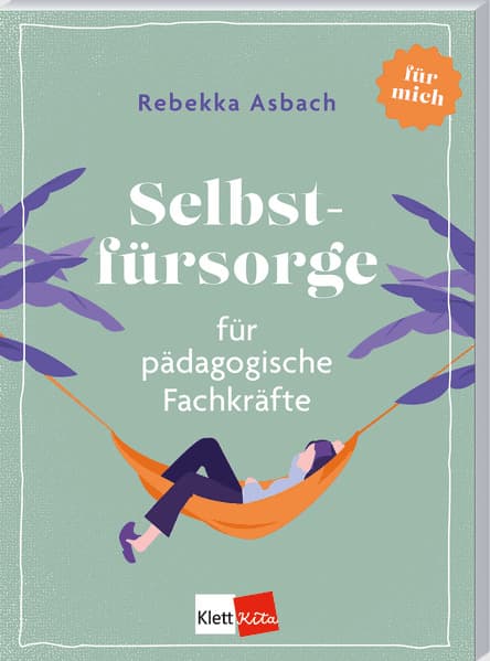 Selbstfürsorge für pädagogische Fachkräfte