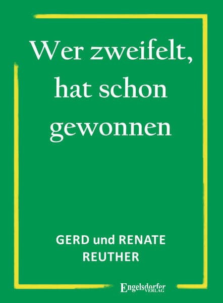 Wer zweifelt, hat schon gewonnen