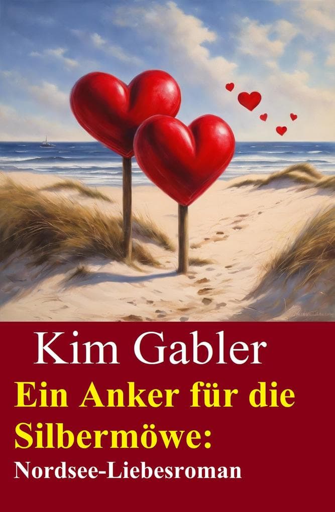 Ein Anker für die Silbermöwe: Nordsee-Liebesroman