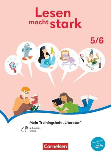 Lesen macht stark - Sekundarstufe I - 5./6. Schuljahr - Mein Trainingsheft "Literatur" - Thematisches Arbeitsheft mit Audios