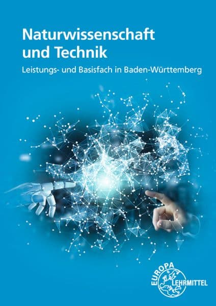 Naturwissenschaft und Technik - Naturwissenschaft, Informatik und Technik