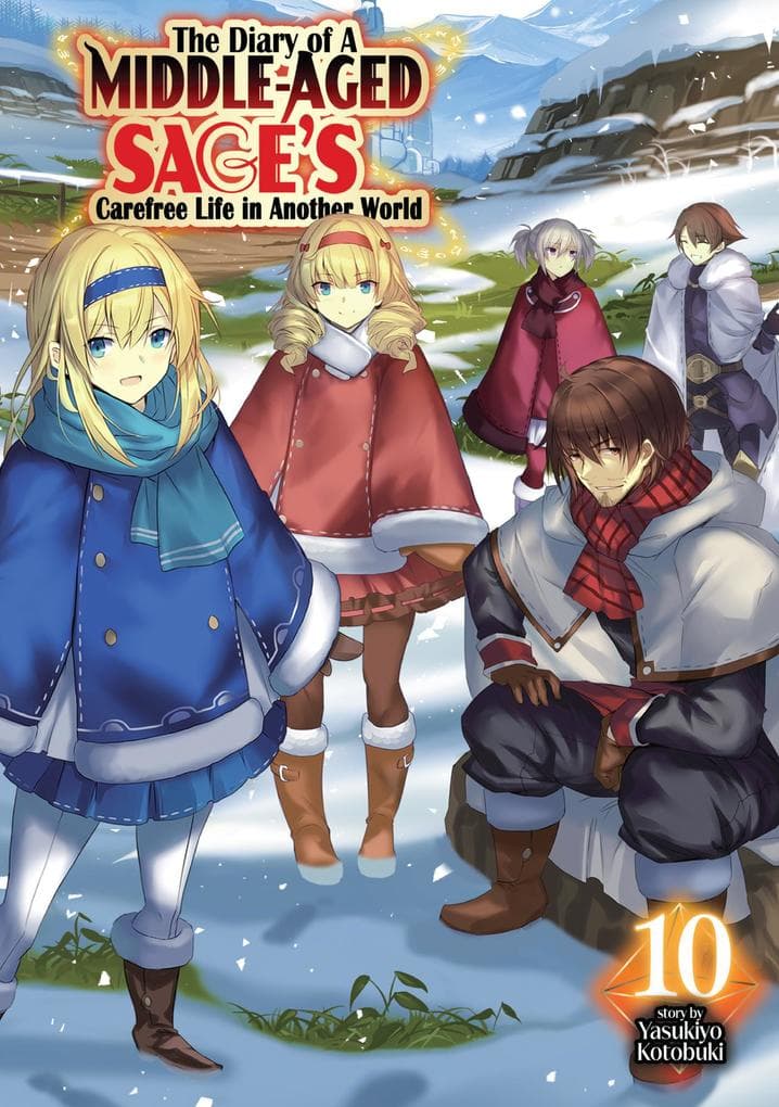 The Diary of a Middle-Aged Sage's Carefree Life in Another World: Volume 10