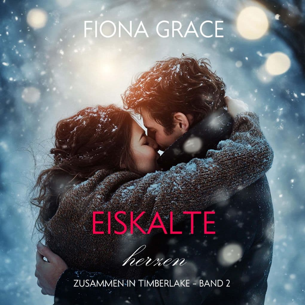 Eiskalte Herzen (Zusammen In Timberlake Band 2)