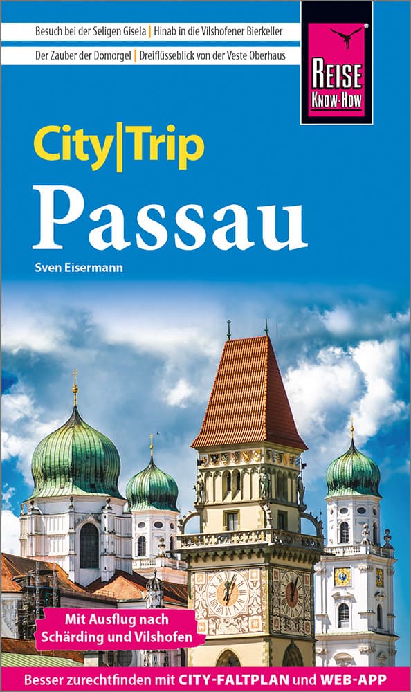 Reise Know-How CityTrip Passau mit Ausflug nach Schärding und Vilshofen