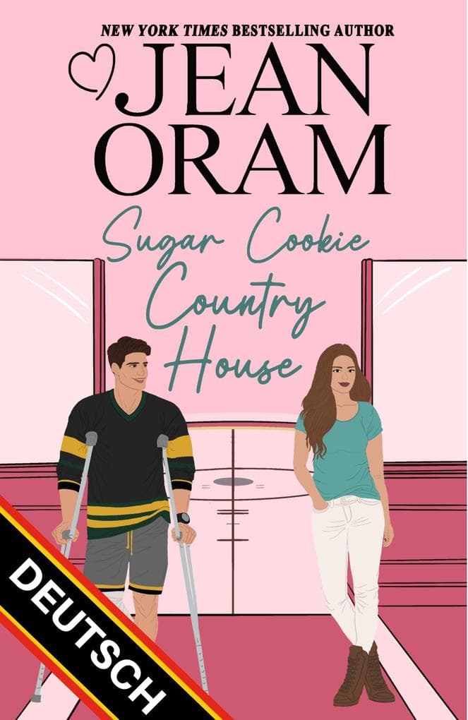 Sugar Cookie Country House DEUTSCH (Hockey Sweethearts DEUTSCH, #6)
