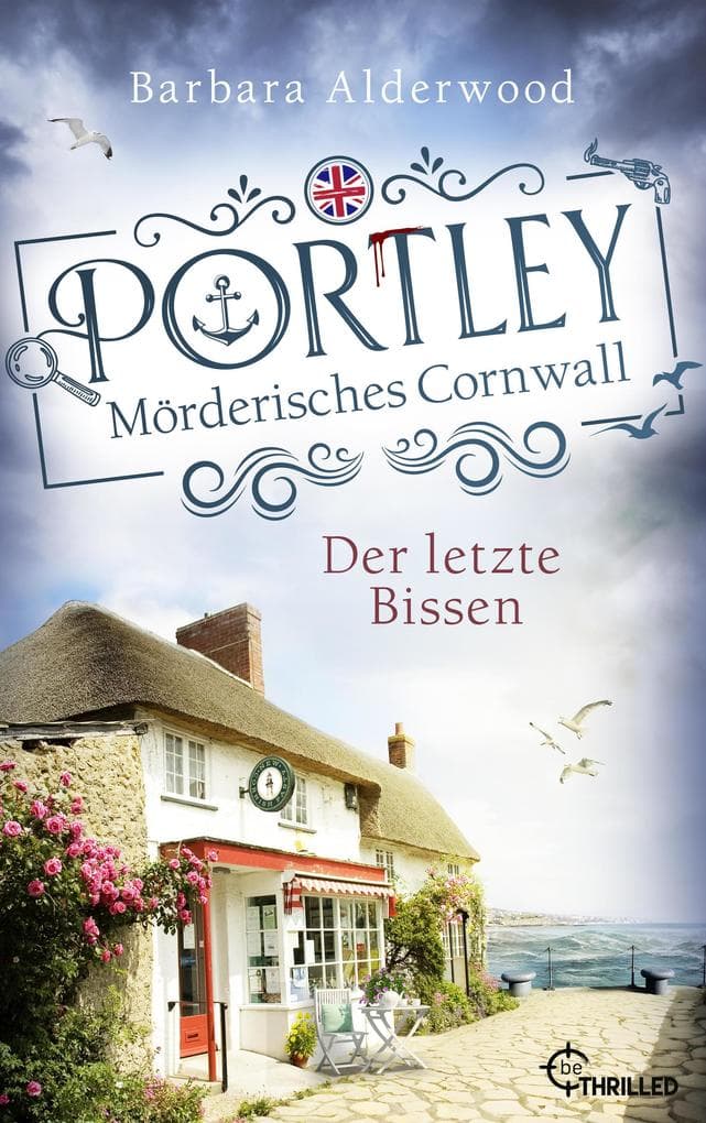 Portley - Der letzte Bissen | Cosy Crime mit Cornish Pasties, Meer und Mord