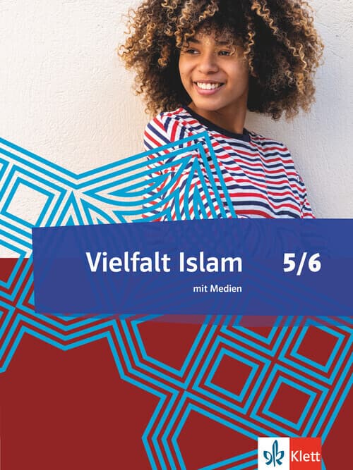Vielfalt Islam. Islamische Religionslehre. Schulbuch mit Medien Klasse 5/6