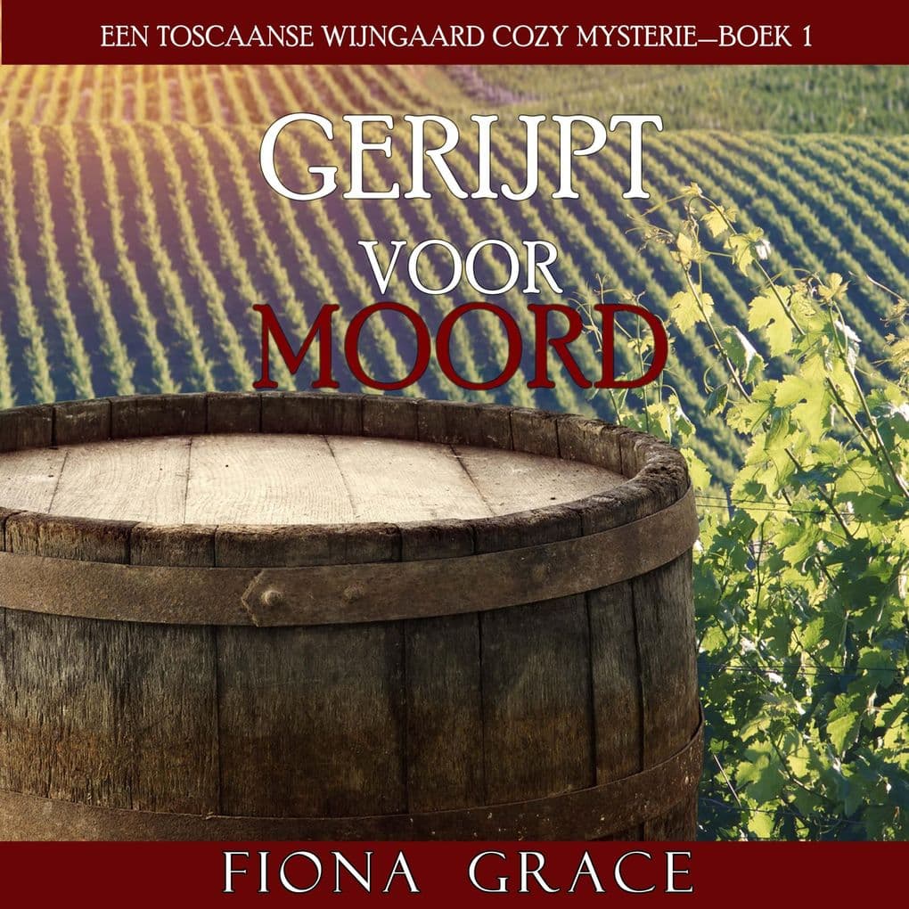 Gerijpt Voor Moord (Een Toscaanse Wijngaard Cozy MysterieBoek 1)