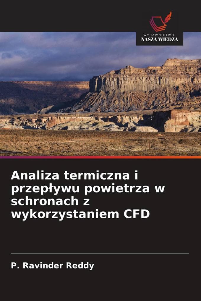 Analiza termiczna i przepywu powietrza w schronach z wykorzystaniem CFD