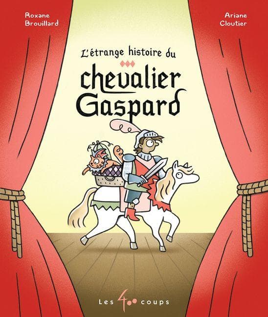 L'Étrange Histoire Du Chevalier Gaspard