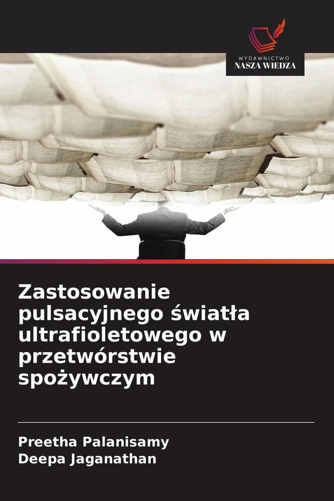 Zastosowanie pulsacyjnego wiata ultrafioletowego w przetwórstwie spoywczym