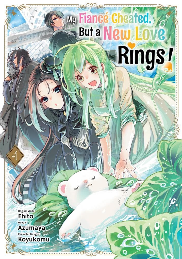 My Fiancé Cheated, But a New Love Rings! (Manga) Volume 4