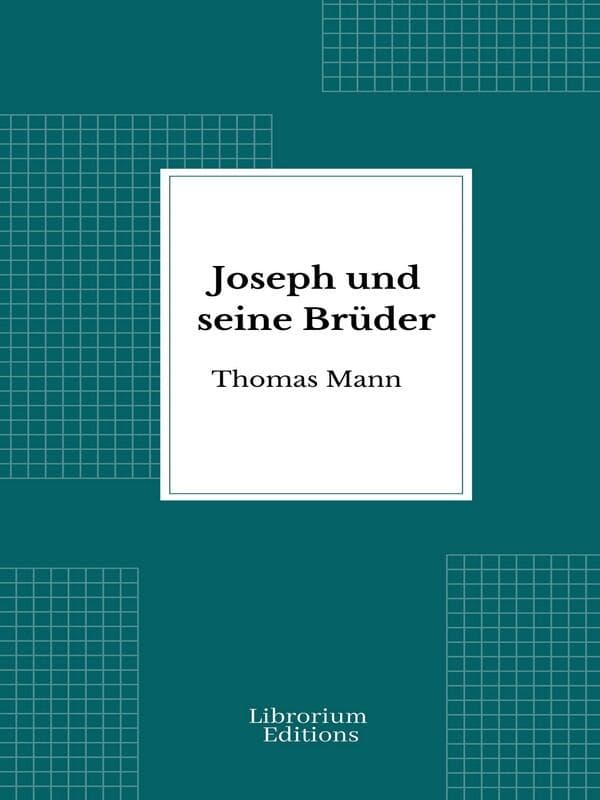 Joseph und seine Brüder