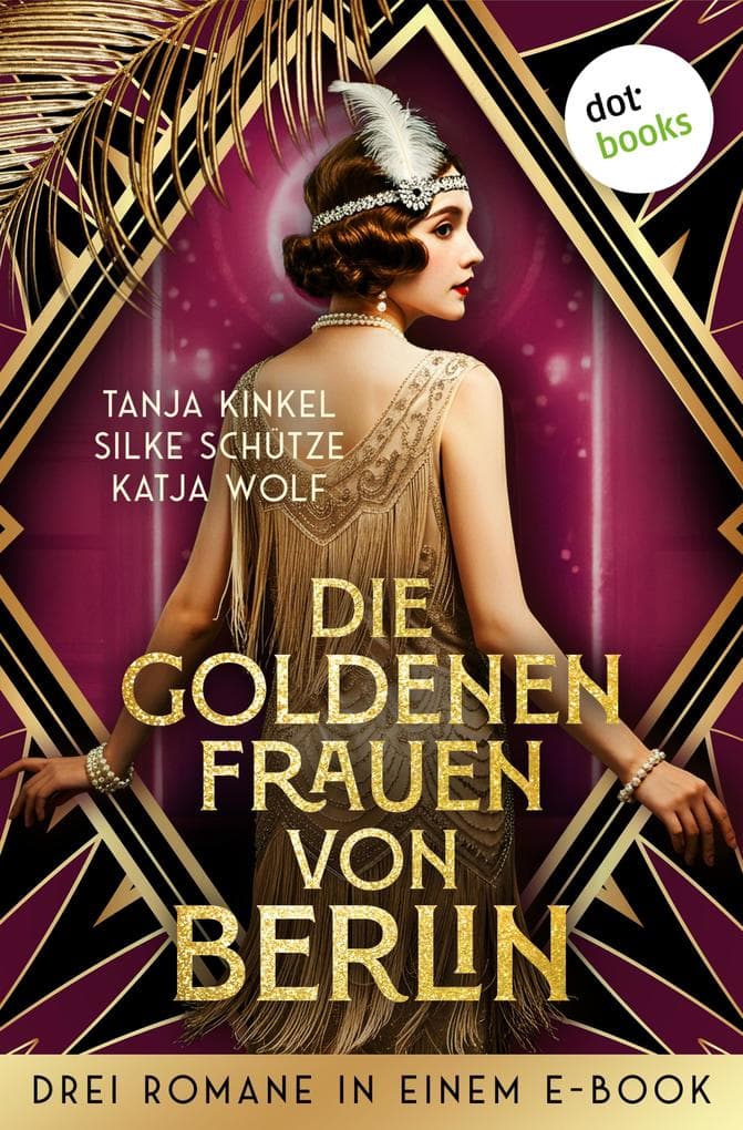 Die goldenen Frauen von Berlin