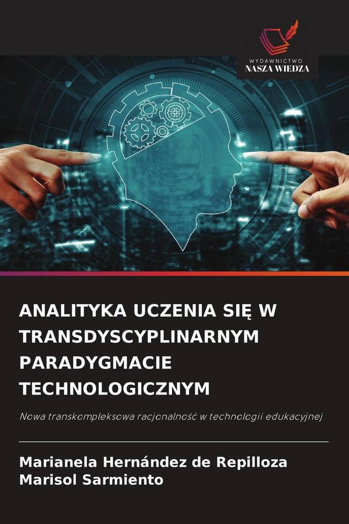 ANALITYKA UCZENIA SI W TRANSDYSCYPLINARNYM PARADYGMACIE TECHNOLOGICZNYM