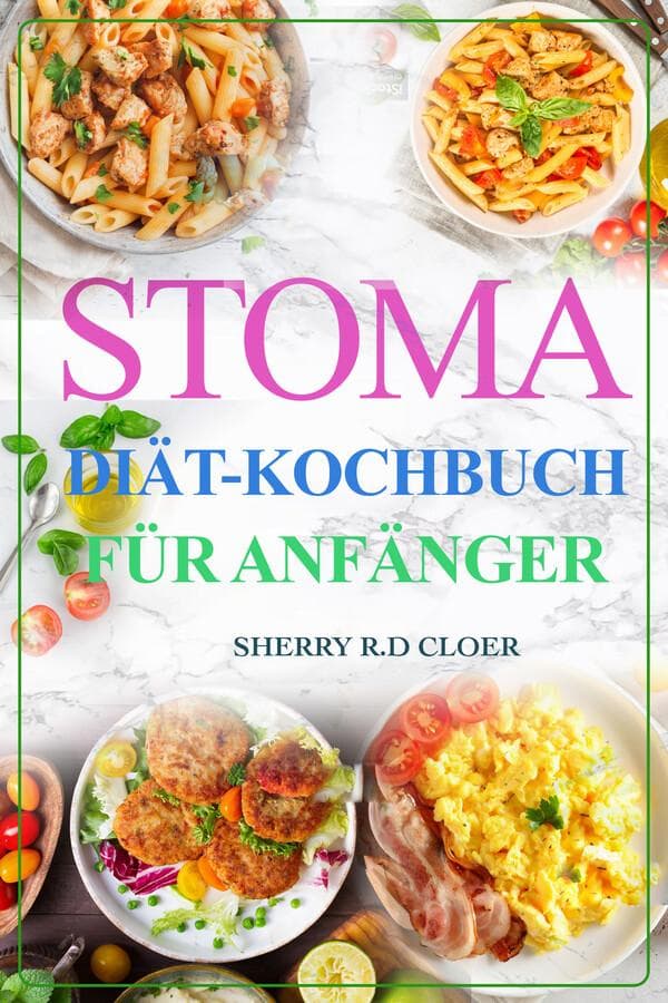 Stoma Diät Kochbuch Für Anfänger