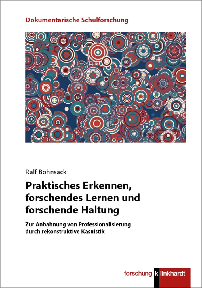 Praktisches Erkennen, forschendes Lernen und forschende Haltung