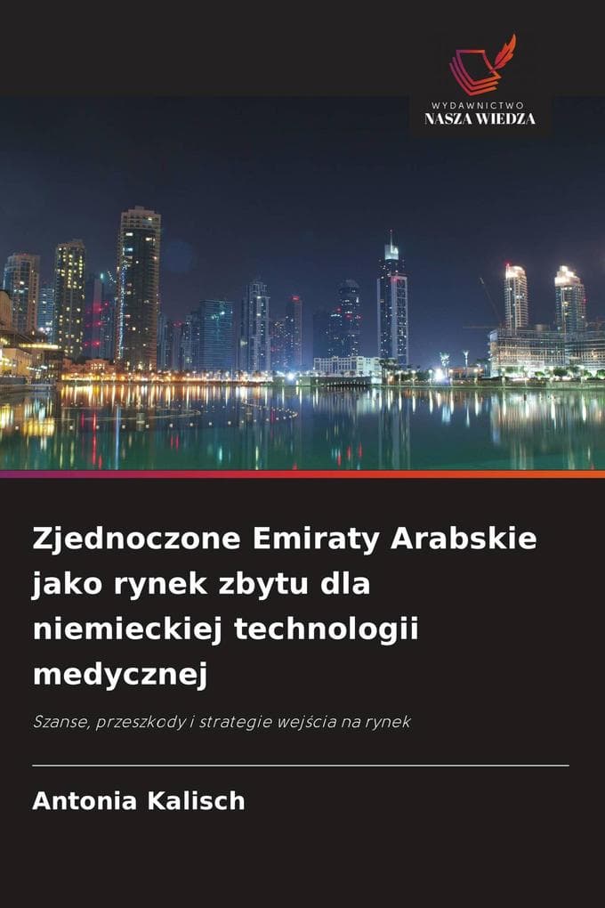 Zjednoczone Emiraty Arabskie jako rynek zbytu dla niemieckiej technologii medycznej