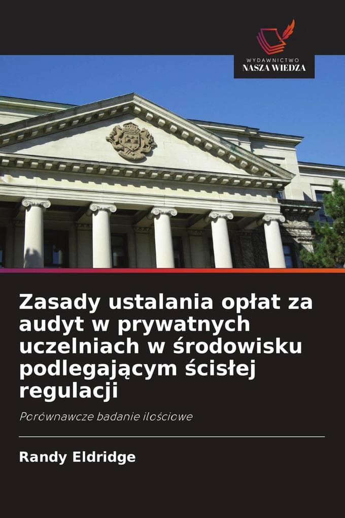 Zasady ustalania opat za audyt w prywatnych uczelniach w rodowisku podlegajcym cisej regulacji