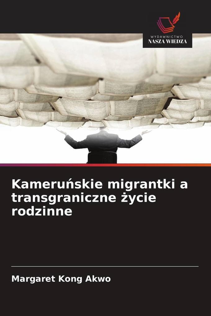 Kameruskie migrantki a transgraniczne ycie rodzinne