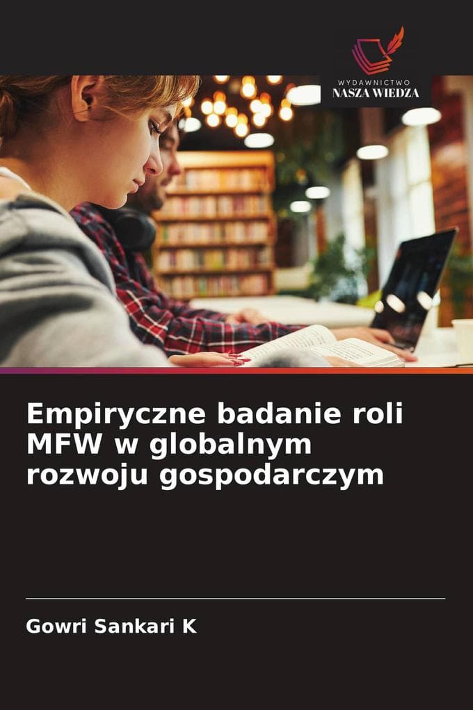 Empiryczne badanie roli MFW w globalnym rozwoju gospodarczym