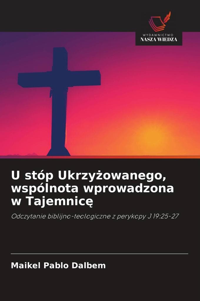 U stóp Ukrzyowanego, wspólnota wprowadzona w Tajemnic