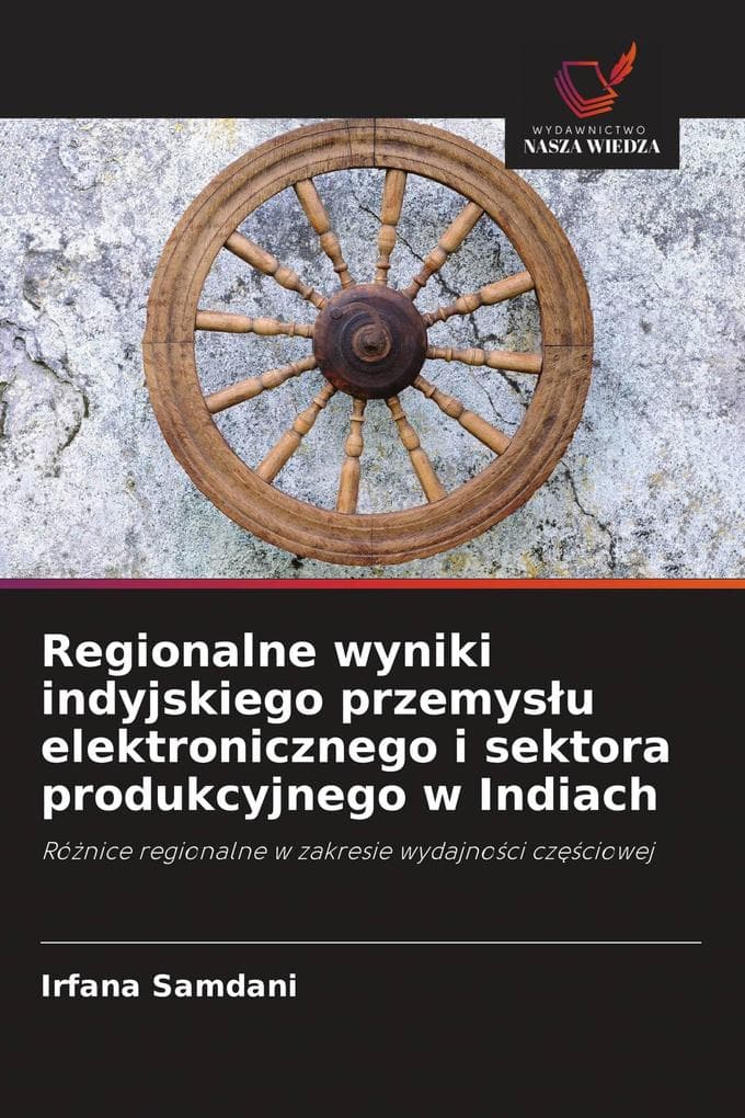 Regionalne wyniki indyjskiego przemysu elektronicznego i sektora produkcyjnego w Indiach