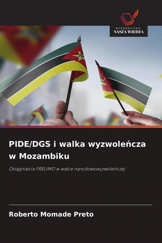PIDE/DGS i walka wyzwolecza w Mozambiku