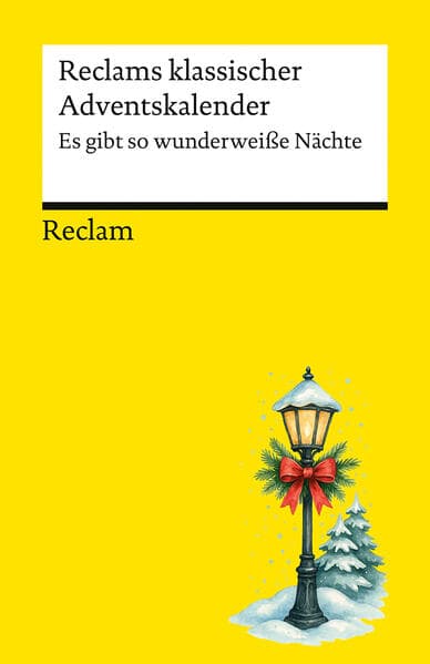 Reclams klassischer Adventskalender. Es gibt so wunderweiße Nächte