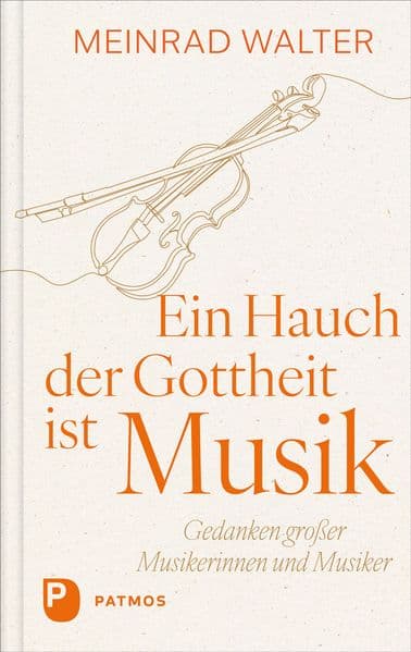 Ein Hauch der Gottheit ist Musik
