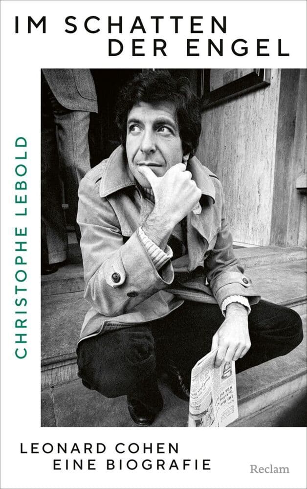 Im Schatten der Engel. Leonard Cohen - eine Biografie