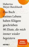 Das Buch meines Lebens haben Klügere geschrieben