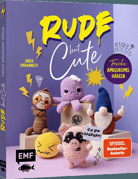 Rude but Cute - Freche Amigurumis häkeln
