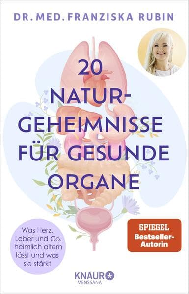 Die 20 Naturgeheimnisse für gesunde Organe