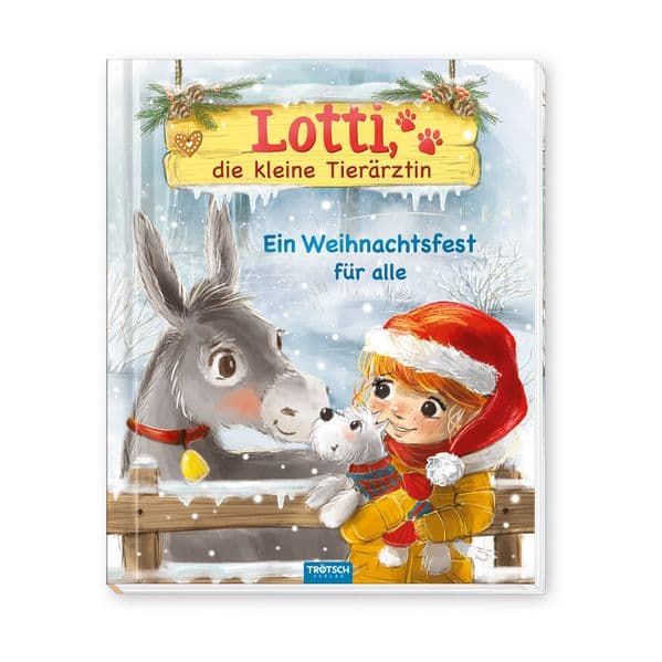 TRÖTSCH - Geschichtenbuch Lotti, die kleine Tierärztin Ein Weihnachtsfest für alle| Ab 6 Jahren