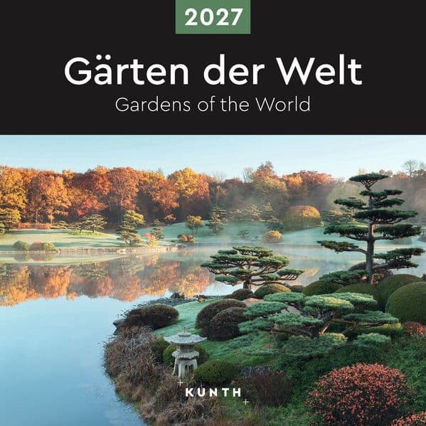 Gärten der Welt - KUNTH Broschurkalender 2027