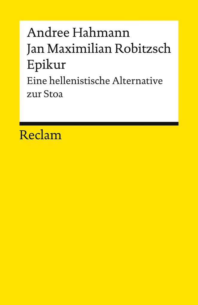 Epikur. Eine hellenistische Alternative zur Stoa