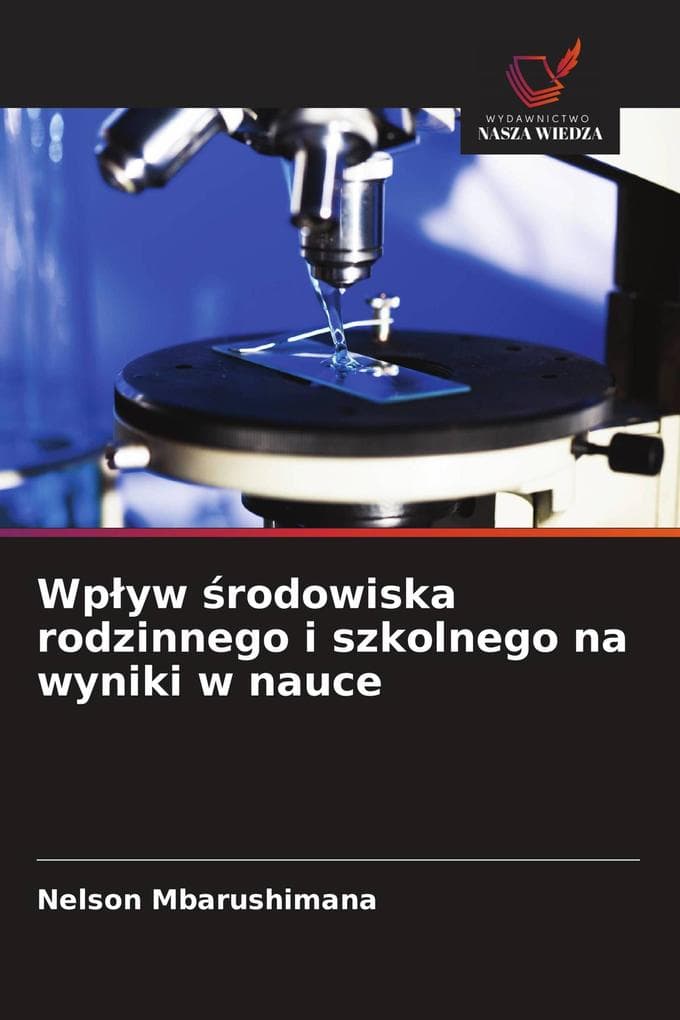 Wpyw rodowiska rodzinnego i szkolnego na wyniki w nauce
