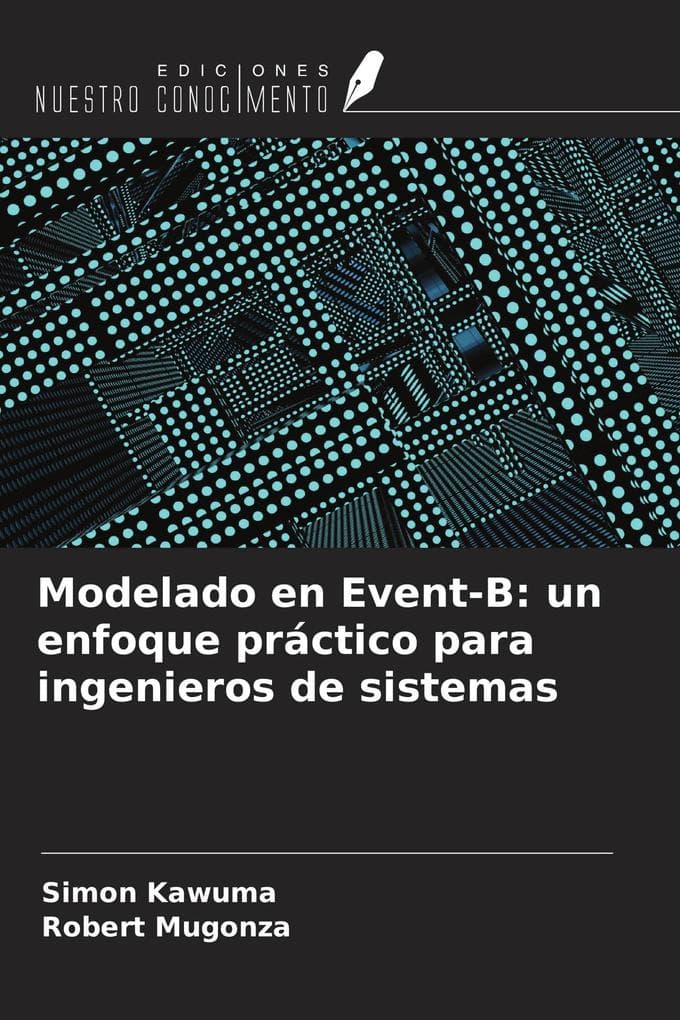 Modelado en Event-B: un enfoque práctico para ingenieros de sistemas