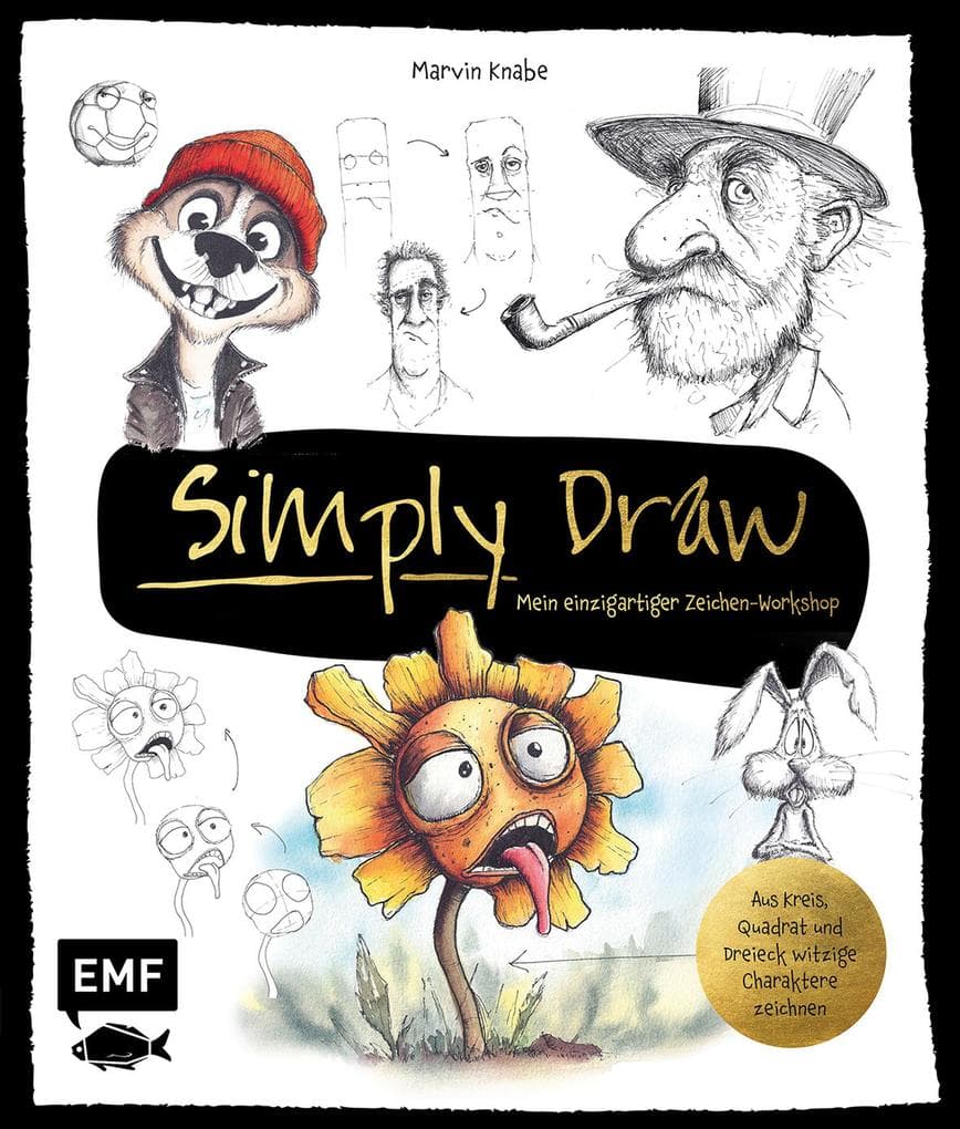Simply Draw - Mein einzigartiger Zeichen-Workshop für ausdrucksstarke Figuren