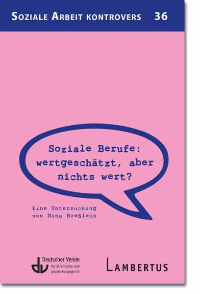 Soziale Berufe: wertgeschätzt, aber nichts wert?