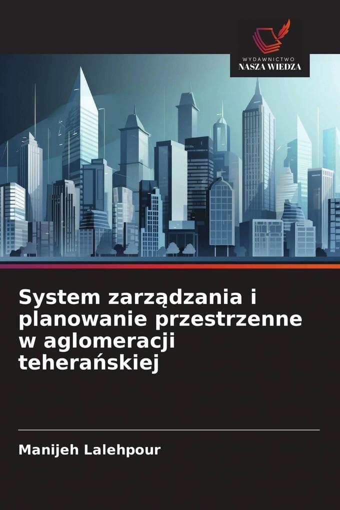System zarzdzania i planowanie przestrzenne w aglomeracji teheraskiej
