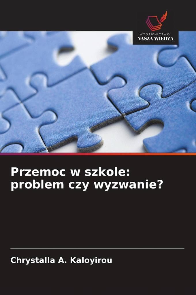 Przemoc w szkole: problem czy wyzwanie?