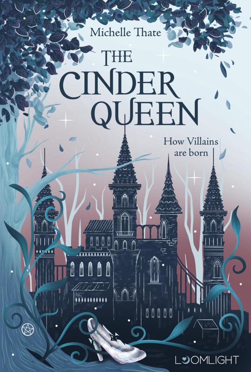 The Cinder Queen 1: How Villains are born